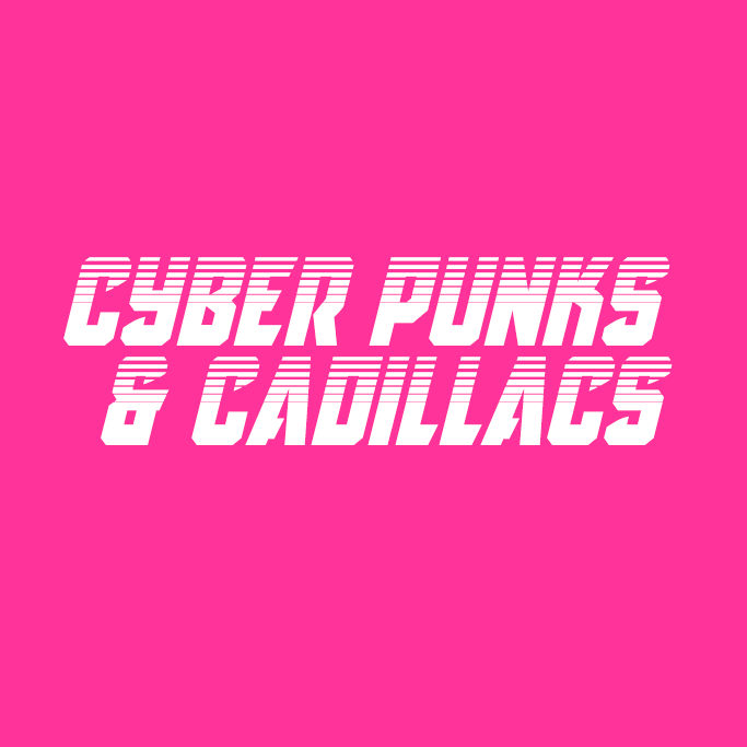 Cyber Punks and Cadillacs.png